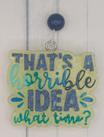 Horrible Idea