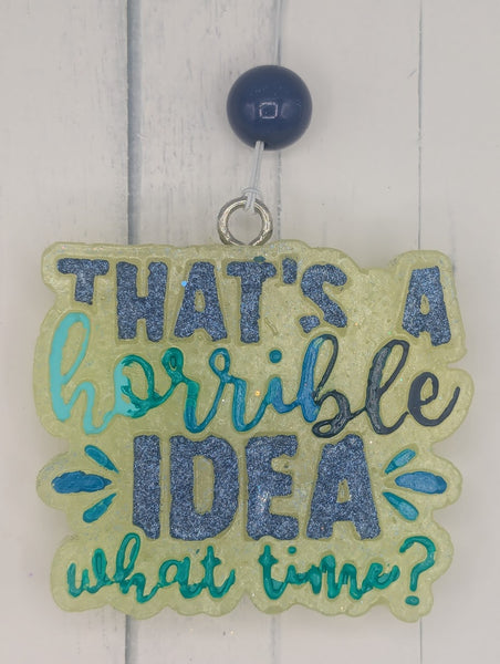 Horrible Idea